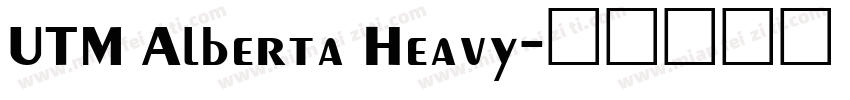 UTM Alberta Heavy字体转换